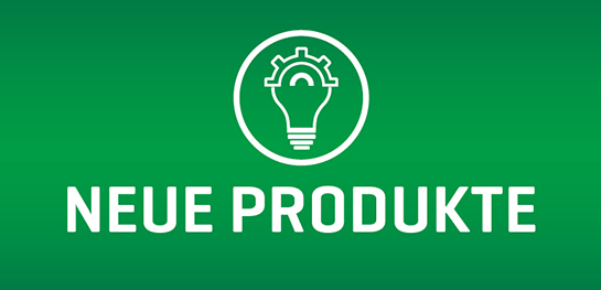 Neue Produkte Neue Produkte